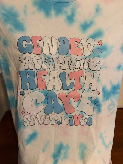 Gender Affirming Health Care Tie Dye T-Shirt